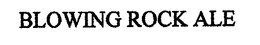 BLOWING ROCK ALE trademark