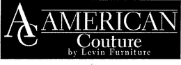 AC AMERICAN COUTURE BY LEVIN FURNITURE trademark