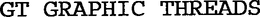 GT GRAPHIC THREADS trademark