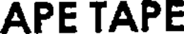 APE TAPE trademark