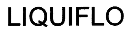 LIQUIFLO trademark