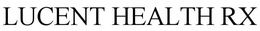 LUCENT HEALTH RX trademark
