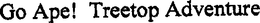 GO APE! TREETOP ADVENTURE trademark
