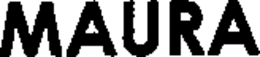 MAURA trademark