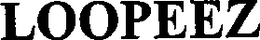LOOPEEZ trademark