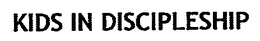 KIDS IN DISCIPLESHIP trademark