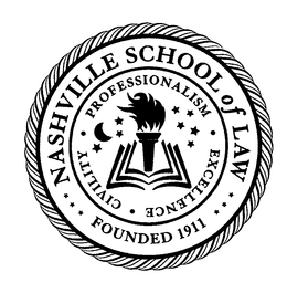 NASHVILLE SCHOOL OF LAW FOUNDED 1911 PROFESSIONALISM · EXCELLENCE · CIVILITY · trademark