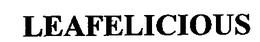 LEAFELICIOUS trademark