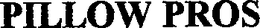 PILLOW PROS trademark
