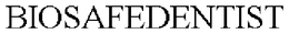 BIOSAFEDENTIST trademark