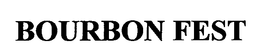 BOURBON FEST trademark