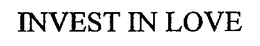 INVEST IN LOVE trademark