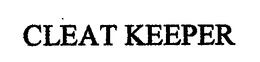 CLEAT KEEPER trademark