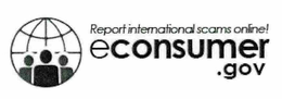 REPORT INTERNATIONAL SCAMS ONLINE! ECONSUMER.GOV trademark