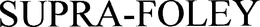 SUPRA-FOLEY trademark