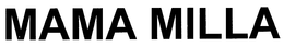 MAMA MILLA trademark
