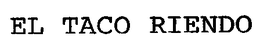 EL TACO RIENDO trademark