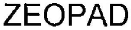 ZEOPAD trademark