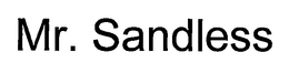 MR. SANDLESS trademark