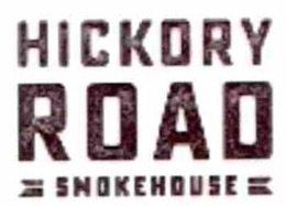 HICKORY ROAD SMOKEHOUSE trademark