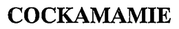COCKAMAMIE trademark