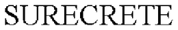 SURECRETE trademark