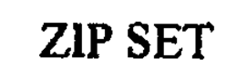 ZIP SET trademark