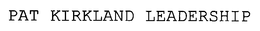 PAT KIRKLAND LEADERSHIP trademark