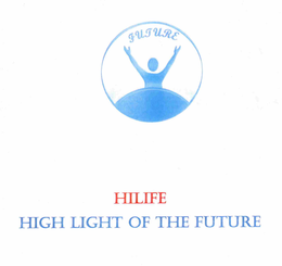 HILIFE HIGH LIGHT OF THE FUTURE trademark