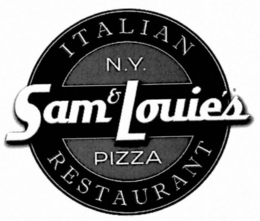 SAM & LOUIE'S ITALIAN RESTAURANT N.Y. PIZZA trademark