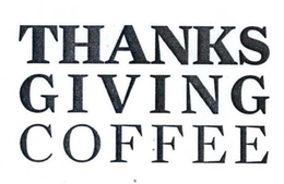 THANKS GIVING COFFEE trademark