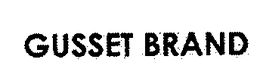 GUSSET BRAND trademark