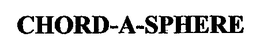 CHORD-A-SPHERE trademark