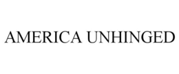 AMERICA UNHINGED trademark