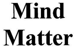 MIND MATTER trademark