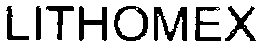LITHOMEX trademark