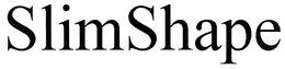 SLIMSHAPE trademark