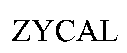 ZYCAL trademark