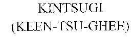 KINTSUGI (KEEN-TSU-GHEE) trademark