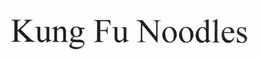 KUNG FU NOODLES trademark