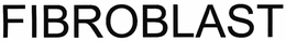 FIBROBLAST trademark