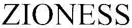ZIONESS trademark