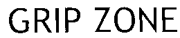 GRIP ZONE trademark