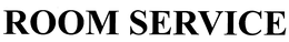 ROOM SERVICE trademark
