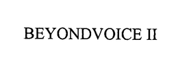 BEYONDVOICE II trademark