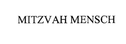 MITZVAH MENSCH trademark