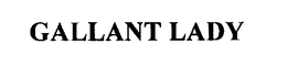 GALLANT LADY trademark
