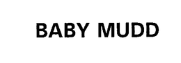 BABY MUDD trademark