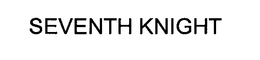 SEVENTH KNIGHT trademark