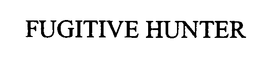 FUGITIVE HUNTER trademark